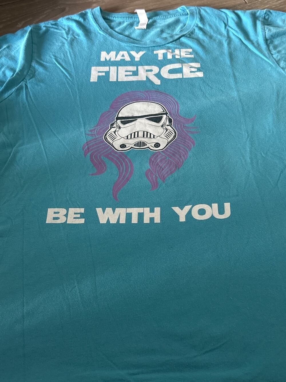 "may the fierce be with you" Star Wars Parody TShirt Unisex Large
